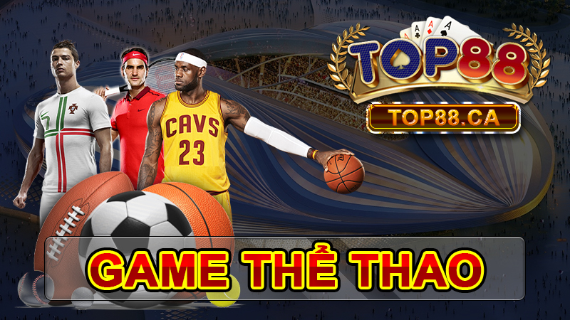 Game thể thao tại nhà cái TOP88