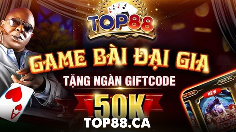 Giftcode TOP88 ưu đãi 50K dành cho sảnh game bài